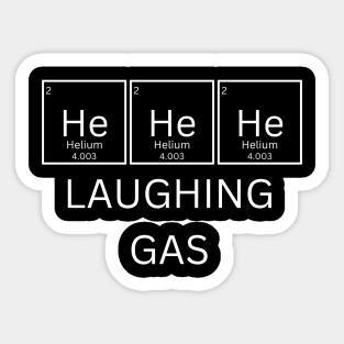 hehehe laughing gas Sticker